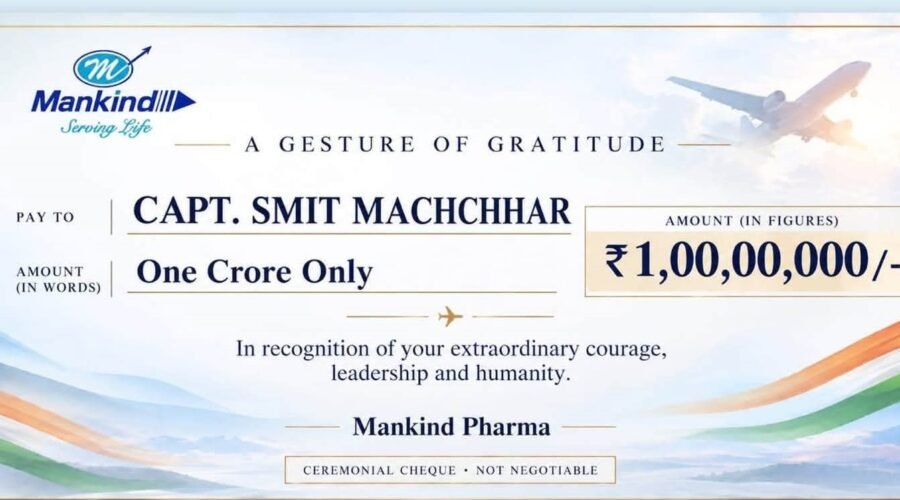 MANKIND PHARMA CONTRIBUTED RS. 1 CRORE TO BRAVO CAPTAIN SMIT MACHCHHAR, SAVING LIVES OF PASSENGERS